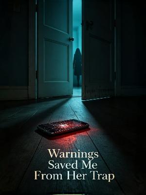 Warnings Saved Me From Her Trap