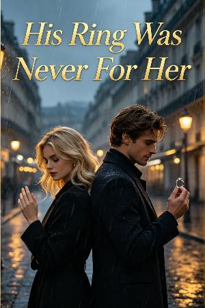 His Ring Was Never For Her