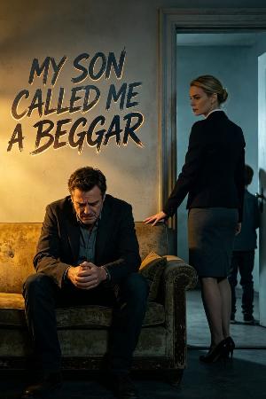 My Son Called Me A Beggar