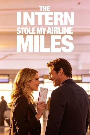 The Intern Stole My Airline Miles