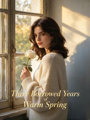 Three Borrowed Years of Warm Spring
